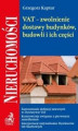 Okładka książki: Nieruchomości. VAT Zwolnienie dostawy budynków budowli i ich części