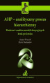 Okładka książki: AHP - analityczny proces hierarchiczny. Budowa i analiza modeli decyzyjnych krok po kroku