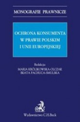 Okładka: Ochrona konsumenta w prawie polskim i Unii Europejskiej