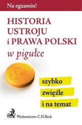 Okładka: Historia ustroju i prawa Polski w pigułce