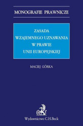 Okładka: Zasada wzajemnego uznawania w prawie Unii Europejskiej