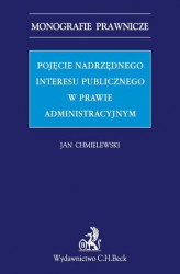 Okładka: Pojęcie nadrzędnego interesu publicznego w prawie administracyjnym