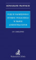 Okładka książki: Pojęcie nadrzędnego interesu publicznego w prawie administracyjnym