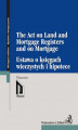 Okładka książki: Ustawa o księgach wieczystych i hipotece. The Act on Land and Mortgage Registers and on Mortgage