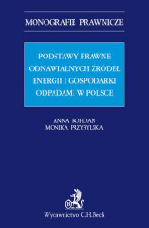 Okładka: Podstawy prawne OZE (odnawialnych źródeł energii) i gospodarki odpadami w Polsce