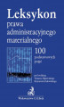 Okładka książki: Leksykon prawa administracyjnego materialnego. 100 podstawowych pojęć