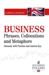 Okładka: Business Phrases, Collocations and Metaphors. Glossary with Practice and Answer Key