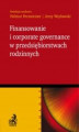 Okładka książki: Finansowanie i corporate governance w przedsiębiorstwach rodzinnych