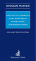 Okładka książki: Wpływ instytucji prawnych rynku kapitałowego na efektywność Spółek Skarbu Państwa