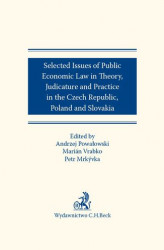 Okładka: Selected issues of Public Economic Law in Theory Judicature and Practice in Czech Republic Poland and Slovakia