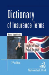 Okładka: Dictionary of Insurance Terms. Angielsko-polski i polsko-angielski słownik terminologii ubezpieczeniowej