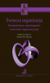 Okładka książki: Twórcza organizacja. Komputerowe wspomaganie twórczości organizacyjnej