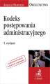 Okładka książki: Kodeks postępowania administracyjnego. Orzecznictwo Aplikanta. Wydanie 5