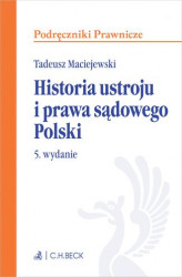 Okładka: Historia ustroju i prawa sądowego Polski. Wydanie 5