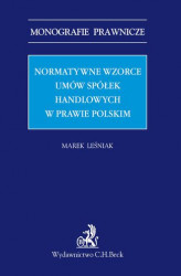 Okładka: Normatywne wzorce umów spółek handlowych w prawie polskim