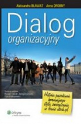 Okładka: Dialog organizacyjny. Historia poszukiwań harmonijnego stylu zarządzania w firmie xtech.pl