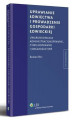 Okładka książki: Uprawianie łowiectwa i prowadzenie gospodarki łowieckiej. Uwarunkowania administracyjne, cywilnoprawne i organizacyjne 