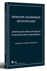 Okładka: Krakauer-augsburger rechtsstudien. Öffentliches wirtschaftsrecht im zeitalter der globalisierung. Grundsätze, methoden, perspektiven
