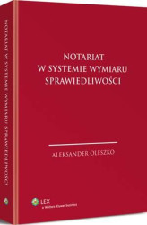 Okładka: Notariat w systemie wymiaru sprawiedliwości