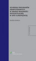 Okładka książki: Ochrona programów komputerowych w prawie własności intelektualnej w Unii Europejskiej