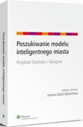 Okładka: Poszukiwanie modelu inteligentnego miasta. Przykład Gdańska i Glasgow