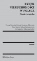 Okładka książki: Rynek nieruchomości w Polsce. Teoria i praktyka