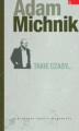 Okładka książki: Dzieła Wybrane Adama Michnika. Tom 5. Takie czasy...