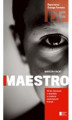 Okładka książki: Maestro. 40 lat milczenia o skandalu w mieście zasłoniętych firanek