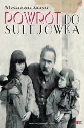 Okładka: Powrót do Sulejówka. Opowieść o dworku marszałka Piłsudskiego