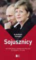 Okładka książki: Sojusznicy. Od Fryderyka i Katarzyny Wielkiej do Merkel i Putina