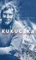 Okładka książki: Kukuczka. Opowieść o najsłynniejszym polskim himalaiście