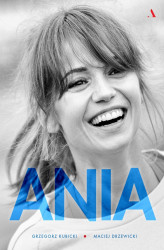 Okładka: Ania. Biografia Anny Przybylskiej