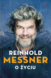 Okładka: Reinhold Messner. O życiu