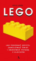 Okładka książki: Lego. Jak pokonać kryzys, zawojować świat i zbudować potęgę z klocków