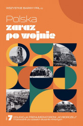 Okładka: Wszystkie barwy PRL-u: Polska zaraz po wojnie