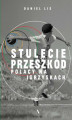 Okładka książki: Stulecie przeszkód Polacy na igrzyskach