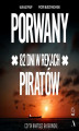 Okładka książki: Porwany. 82 dni w rękach Piratów
