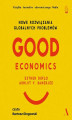 Okładka książki: Good Economics Nowe rozwiązania globalnych problemów