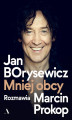 Okładka książki: Jan Borysewicz. Mniej obcy