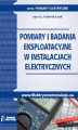 Okładka książki: Pomiary i badania eksploatacyjne w instalacjach elektrycznych