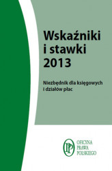 Okładka: Wskaźniki i stawki 2013