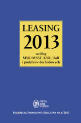 Okładka: Leasing 2013 według MSR/MSSF, KSR, UoR i podatków dochodowych