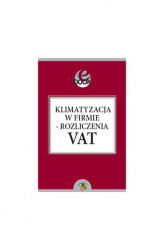 Okładka: Klimatyzacja w firmie - rozliczenia VAT