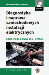 Okładka: Diagnostyka i naprawa samochodowych instalacji elektrycznych - samochody z grupy VAG - Skoda