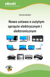 Okładka: Nowa ustawa o zużytym sprzęcie elektrycznym i elektronicznym