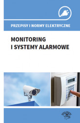 Okładka: Przepisy i normy elektryczne - monitoring i systemy alarmowe