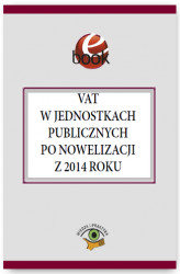 Okładka: VAT w jednostkach publicznych po nowelizacji z 2014 roku