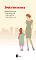 Okładka książki: Zostałam mamą. Poradnik dla rodziców: urlop macierzyński, urlop rodzicielski, urlop wychowawczy