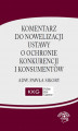 Okładka książki: Komentarz do nowelizacji ustawy o ochronie konkurencji i konsumentów adw. Pawła Sikory