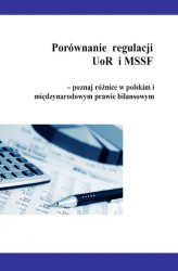 Okładka: Porównanie  regulacji UoR i MSSF – poznaj różnice w polskim i międzynarodowym prawie bilansowym